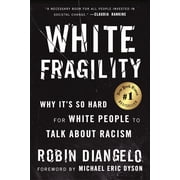 White Fragility: Why It's So Hard for White People to Talk about Racism (Paperback)