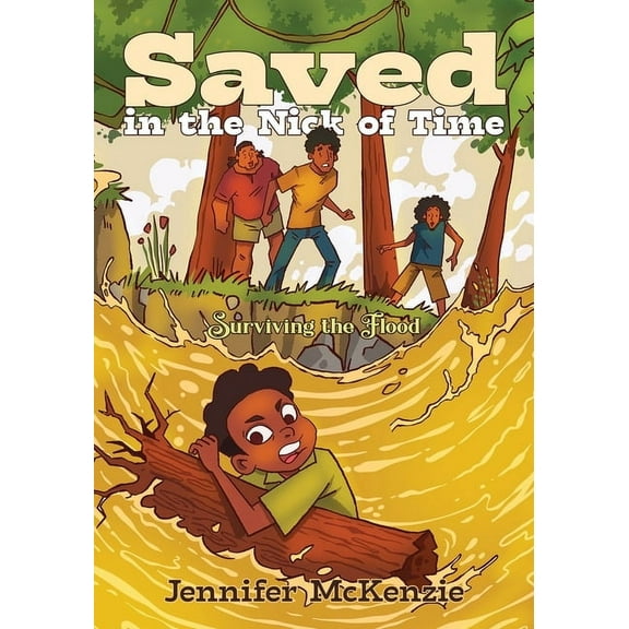 Saved in the Nick of Time: Surviving the Flood, (Paperback)