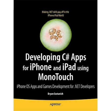 Developing C# Apps for iPhone and iPad Using Monotouch : IOS Apps Development for .Net (Best Iphone App Developers)