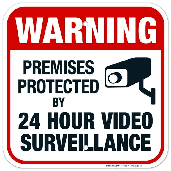 Warning Premises Protected By 24 Hour Video Surveillance Sign, 12x12 Aluminum