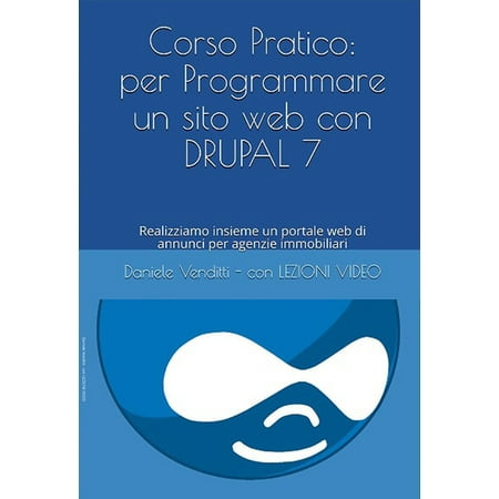 Corso Pratico per Programmare un sito web con Drupal 7 - eBook