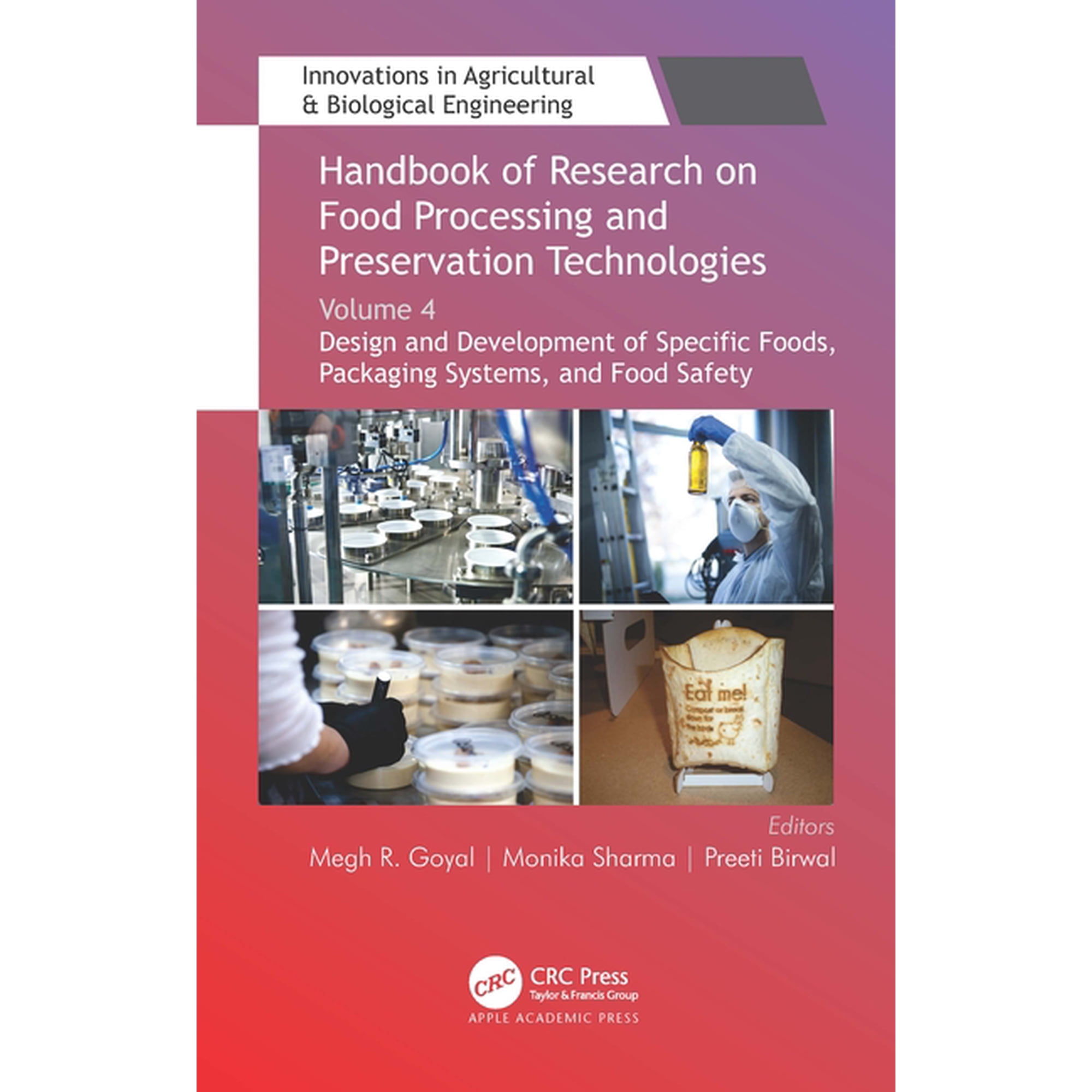 Innovations in Agricultural & Biological Handbook of Research on Food Processing and Preservation Technologies: Volume 4: Design and Development of Specific Food (Hardcover)