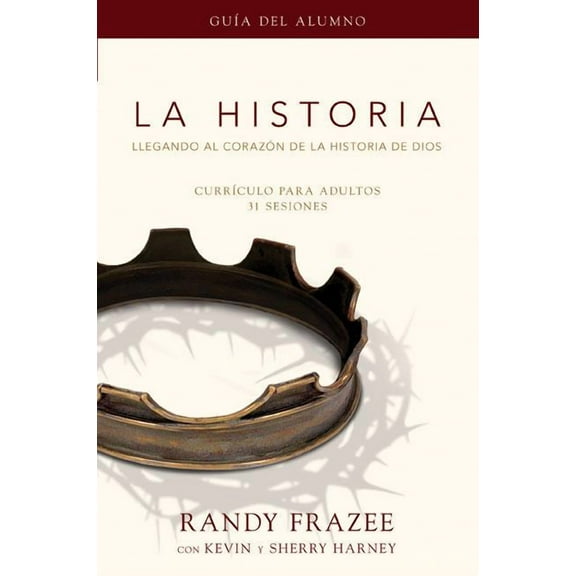 La Historia CurrÃÂculo, GuÃÂa del Alumno: Llegando Al Corazón de la Historia de Dios, (Paperback)
