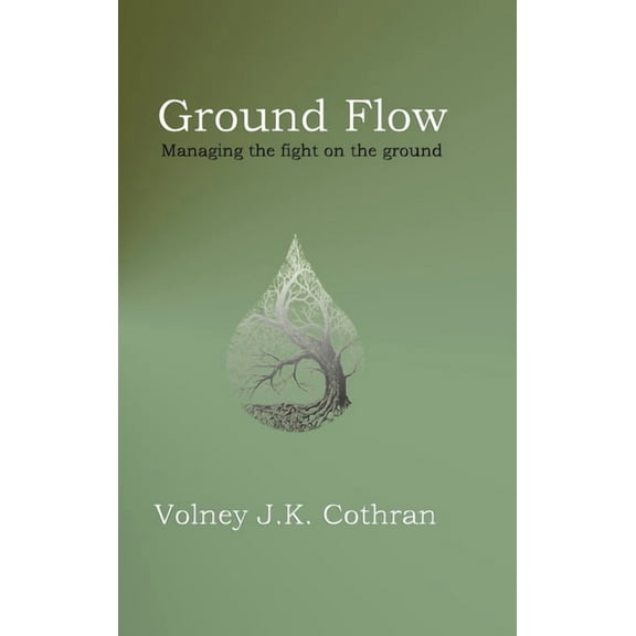 Ground Flow: Managing the fight on the ground, (Hardcover)