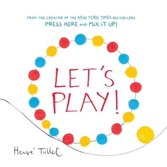 Hervé Tullet: Let's Play! (Hardcover)
