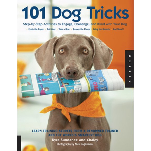 Pre-Owned 101 Dog Tricks: Step by Step Activities to Engage, Challenge, and Bond with Your Dog (Paperback) 1592533256 9781592533251