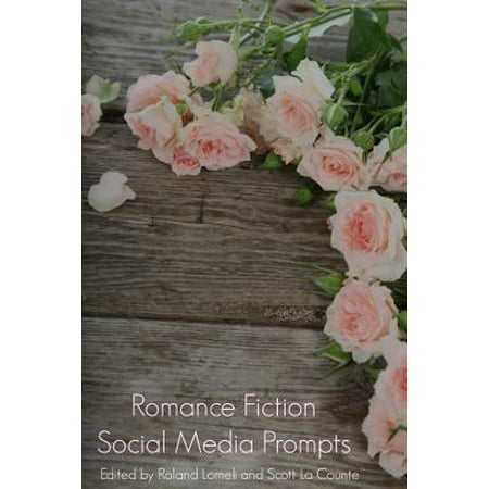 Romance Fiction Social Media Prompts For Authors - (Best Social Media For Authors)