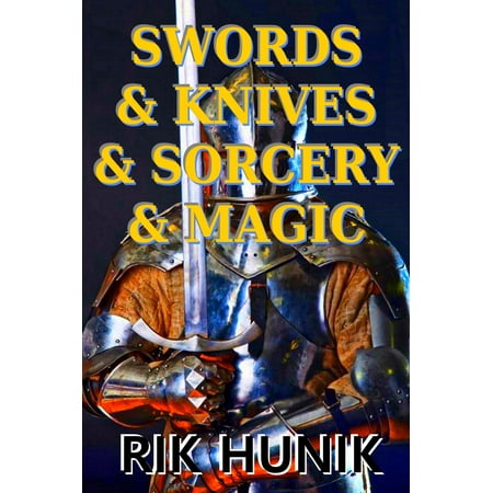 Swords & Knives & Sorcery & Magic - eBook