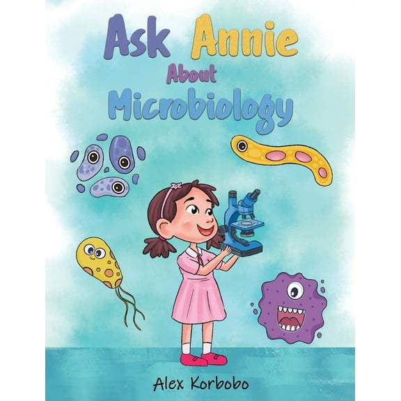 Ask Annie About Microbiology, (Paperback)