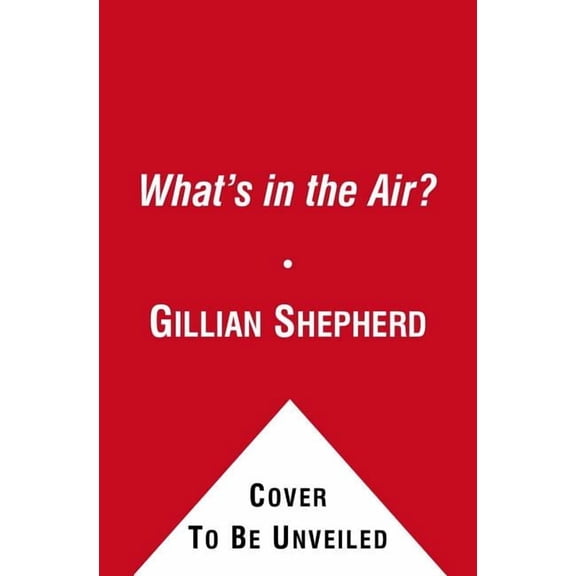 What's in the Air?: The Complete Guide to Seasonal and Year-Round Airb, (Paperback)