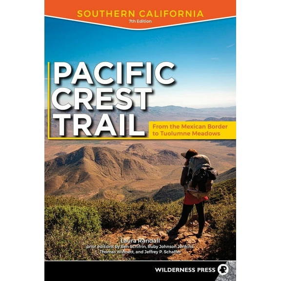 Pacific Crest Trail Pacific Crest Trail: Southern California: From the Mexican Border to Tuolumne Meadows, (Paperback)