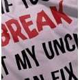 thumbnail image 5 of You Break It My Uncle Can Fix It Toddler Boy Girl T Shirt Infant Toddler Brisco Brands 3T, 5 of 6