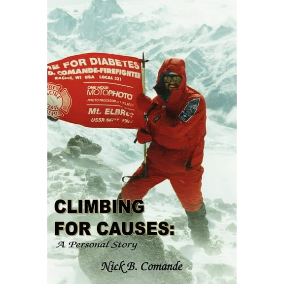 Climbing for Causes: A Personal Story (Paperback)