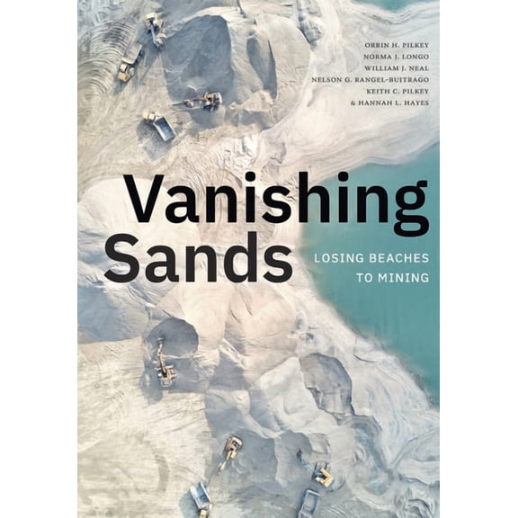 Vanishing Sands: Losing Beaches to Mining, (Hardcover)