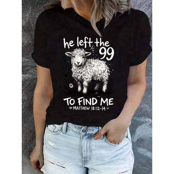 【New Arrival】He Left The 99 To Find Me Lamb Matthew 18:12-14 Christian Graphic T-Shirt, Women Faith Casual Short Sleeve Tee