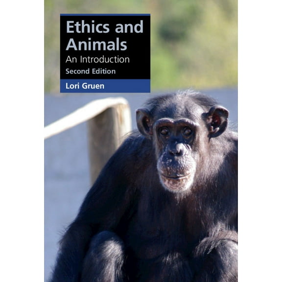 Cambridge Applied Ethics Ethics and Animals: An Introduction, (Hardcover)