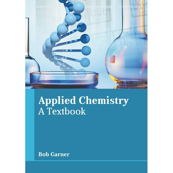 Applied Chemistry: A Textbook, (Hardcover)