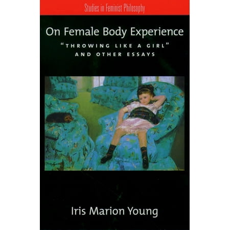 UPC: 9780195161939 | Studies in Feminist Philosophy: On Female Body Experience: Throwing Like a Girl and Other Essays (Paperback)
