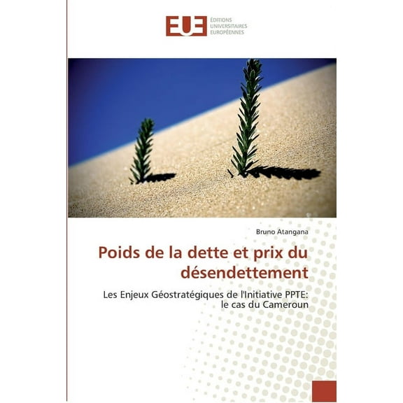 Omn.Univ.Europ.: Poids de la dette et prix du désendettement (Paperback)