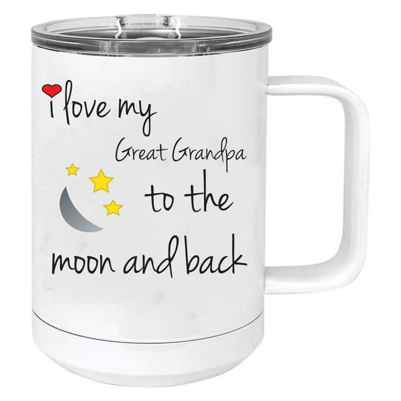 I Love My Greatgrandpa to the Moon and Back Stainless Steel Vacuum Insulated 15 Oz Travel Coffee Mug with Slider Lid, White