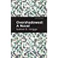 thumbnail image 1 of Overshadowed: A Novel (Mint Editions), 1 of 1