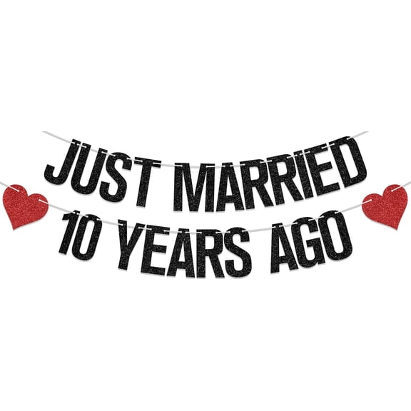 Just Married 10 Years Ago Banner,10th Wedding Anniversary Party Decoration,10 Years Blessed & Loved Party Supplies Black Red