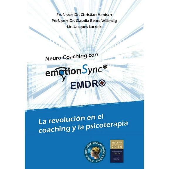 emotionSync(R) y EMDR : La revoluciÃ³n en el coaching y la psicoterapia, (Paperback)