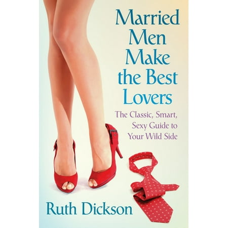 Married Men Make the Best Lovers - eBook