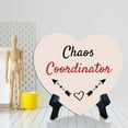 thumbnail image 3 of Chaos Coordinator Heart Table Sign with Acrylic Stand (6x5") | Home & Office Decor, 3 of 5