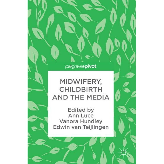 Midwifery, Childbirth and the Media, (Hardcover)