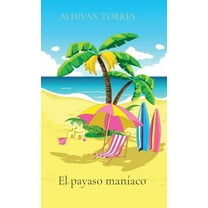 El payaso maníaco, (Paperback)