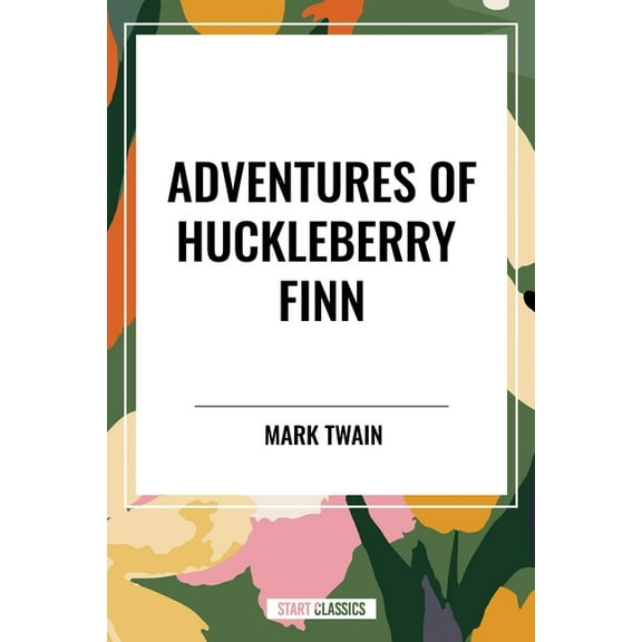 Adventures of Huckleberry Finn, (Hardcover)