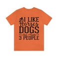 thumbnail image 5 of I Like Horses Dogs and Maybe 3 People, Horse Shirt, Horse Lover Gift, Horse Gift, Funny Horse Shirts, 5 of 11