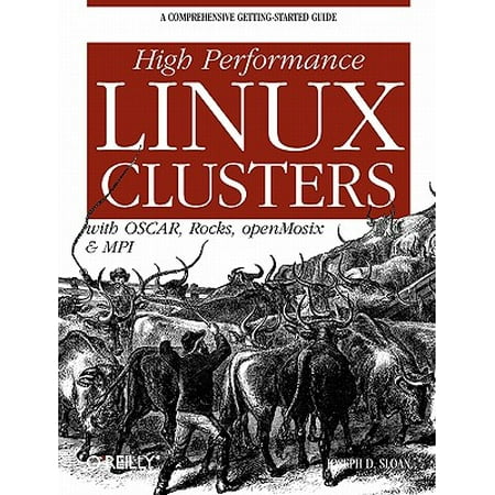 High Performance Linux Clusters : With OSCAR, Rocks, openMosix, and