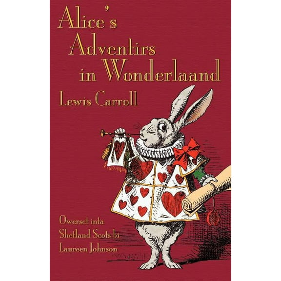 Alice's Adventirs in Wonderlaand: Alice's Adventures in Wonderland in Shetland Scots, (Paperback)