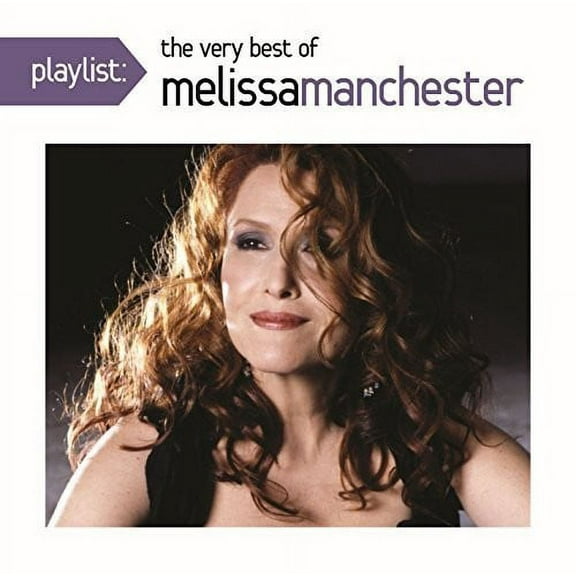 Playlist: The Very Best of Melissa Manchester