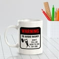 thumbnail image 4 of Warning To Avoid Injury Don't Tell Me How To Do My Job 11oz Plastic Coffee Mug | Funny Novelty Coffee Lover Cup, 4 of 6