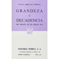 thumbnail image 1 of Grandeza y decadencia de España en el siglo XVI Editorial Porrúa 9789684526952, 1 of 2