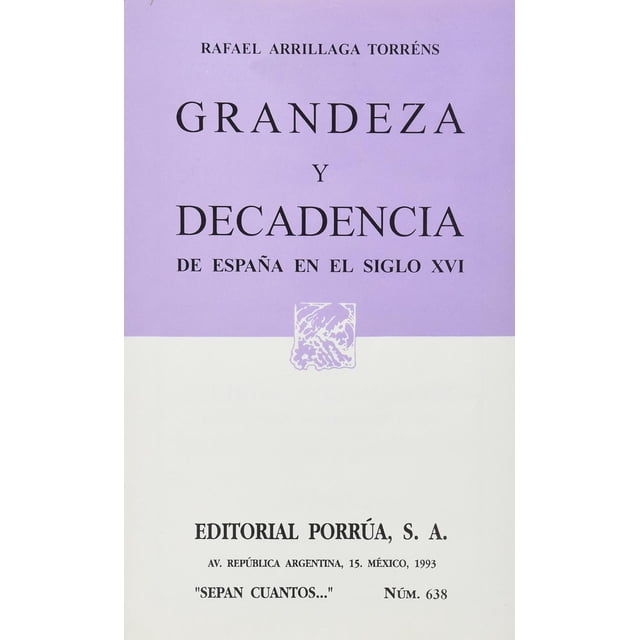 Grandeza y decadencia de España en el siglo XVI Editorial Porrúa 9789684526952