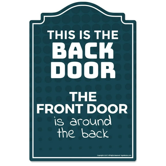 Back Door Novelty Sign | Indoor/Outdoor | Funny Home Décor for Garages, Living Rooms, Bedroom, Offices | SignMission personalized gift Wall Plaque Decoration