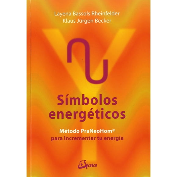 SIMBOLOS ENERGETICOS: METODO PRANEOHOM® PARA INCREMENTAR TU ENERGIA GAIA EDICIONES LAYENA BASSOLS RHEINFELDER