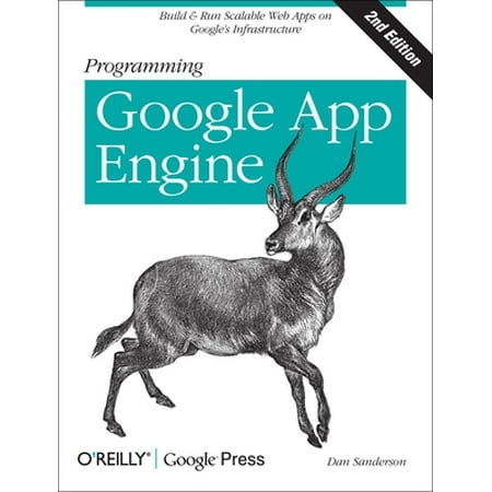 Programming Google App Engine: Build & Run Scalable Web Applications on Google's Infrastructure (Paperback - Used) 144939826X 9781449398262
