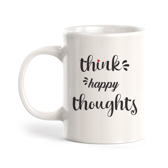 Think Happy Thoughts 11oz Plastic Coffee Mug