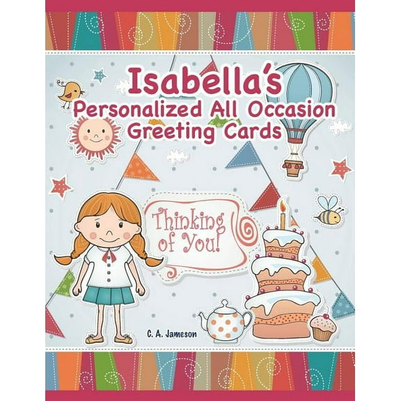 Personalized Greeting Cards: Isabella's Personalized All Occasion Greeting Cards (Paperback)