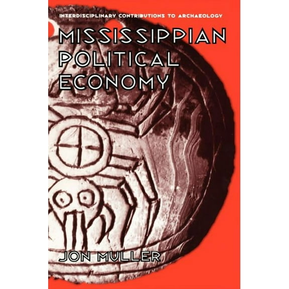 Interdisciplinary Contributions to Archa Mississippian Political Economy, (Hardcover)