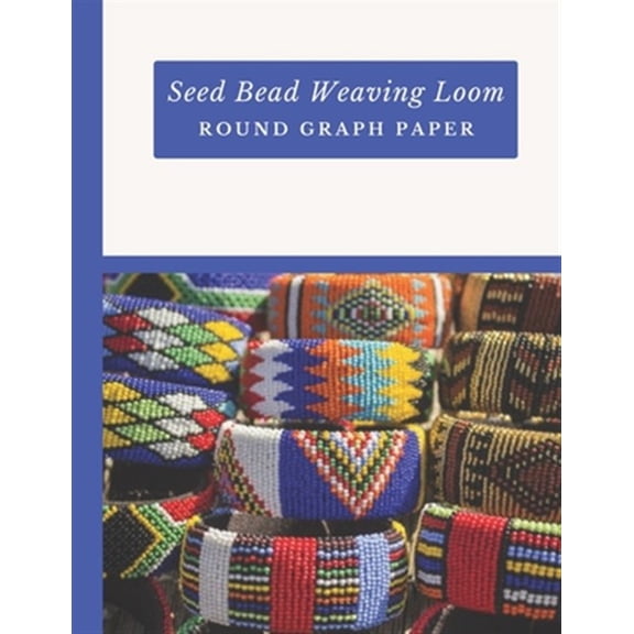 Pre-Owned Seed Bead Weaving Loom Round Graph Paper: Bonus Materials List Sheets Included for Each Graph Pattern Design (Paperback)