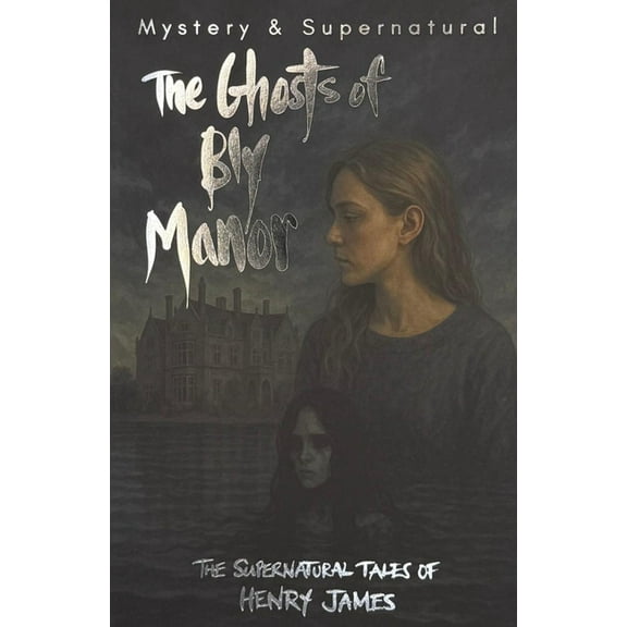 Tales of Mystery & the Supernatural Ghost Stories of Henry James, (Paperback)