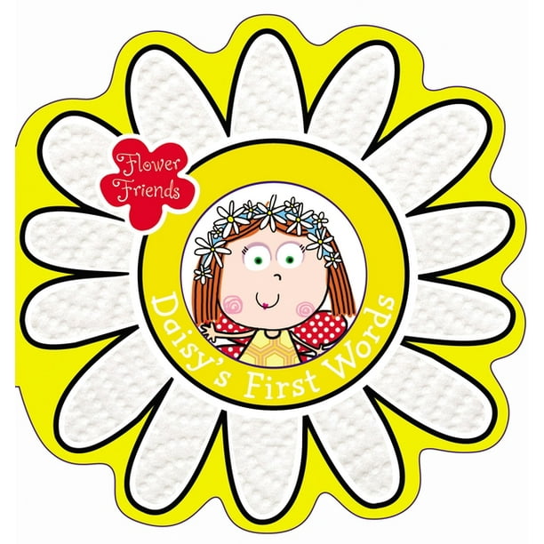 Flower Friends Flower Friends Daisy's First Words (Board Book