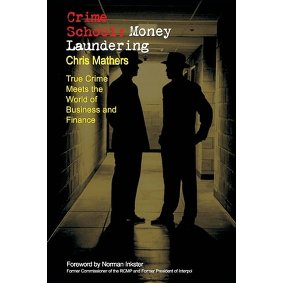 Pre-Owned Crime School: Money Laundering (Paperback) 1777808006 9781777808006
