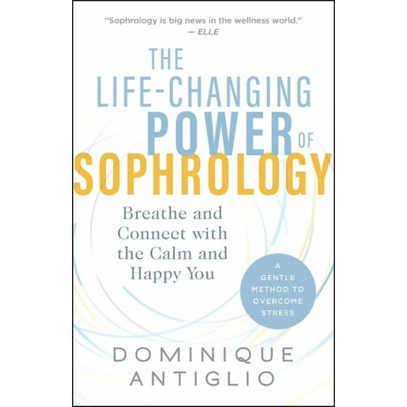 The Life-Changing Power of Sophrology (Paperback)